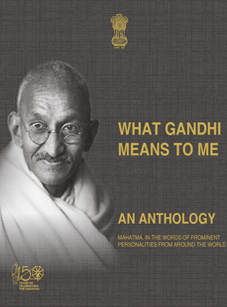 What Gandhi means to me : An Anthology